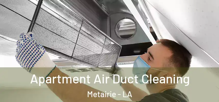 Apartment Air Duct Cleaning Metairie - LA