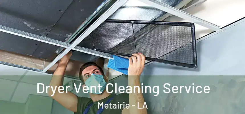 Dryer Vent Cleaning Service Metairie - LA